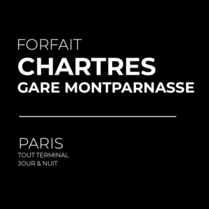 Forfait Chartres > Gare Montparnasse